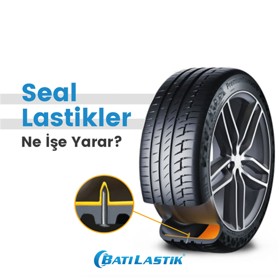 Seal Lastikler Ne İşe Yarar?