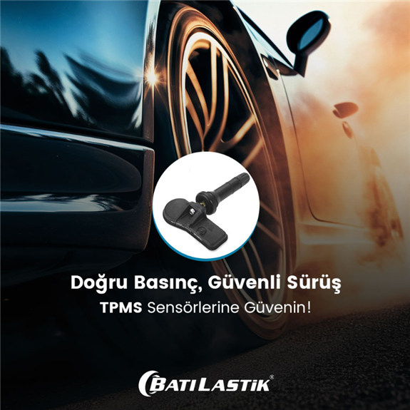 Doğru Basınç Güvenli Sürüş,TPMS Sensörlerine Güvenin